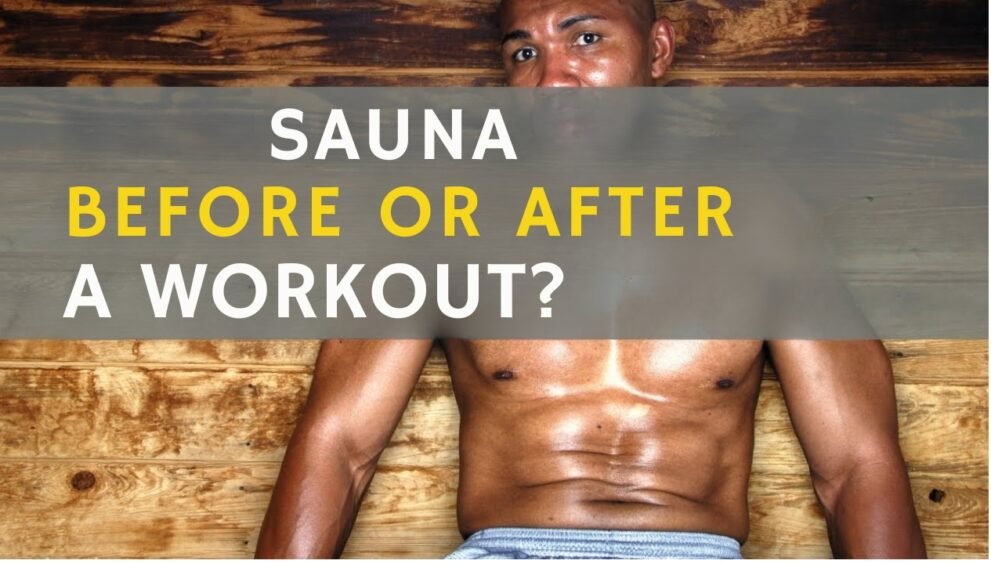 Sauna Before or After Workout