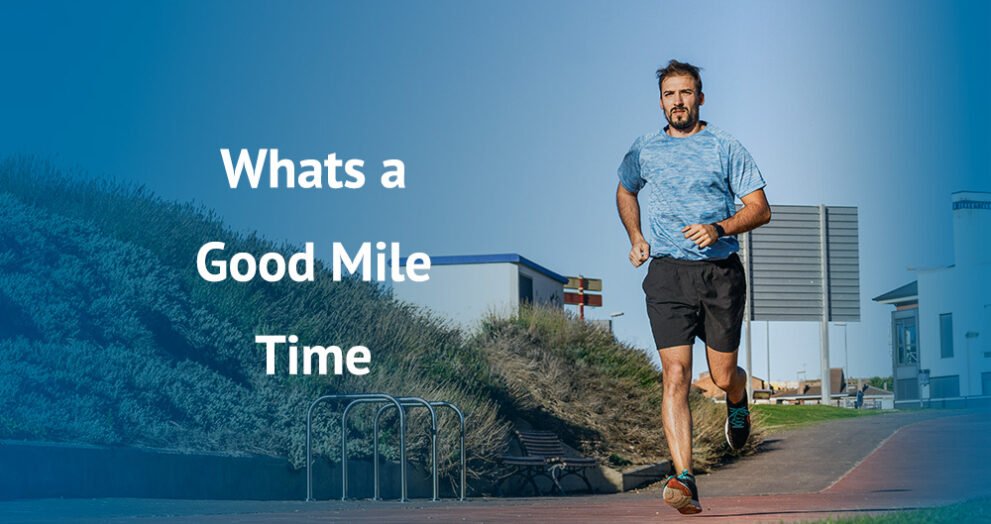 whats a good time for a mile