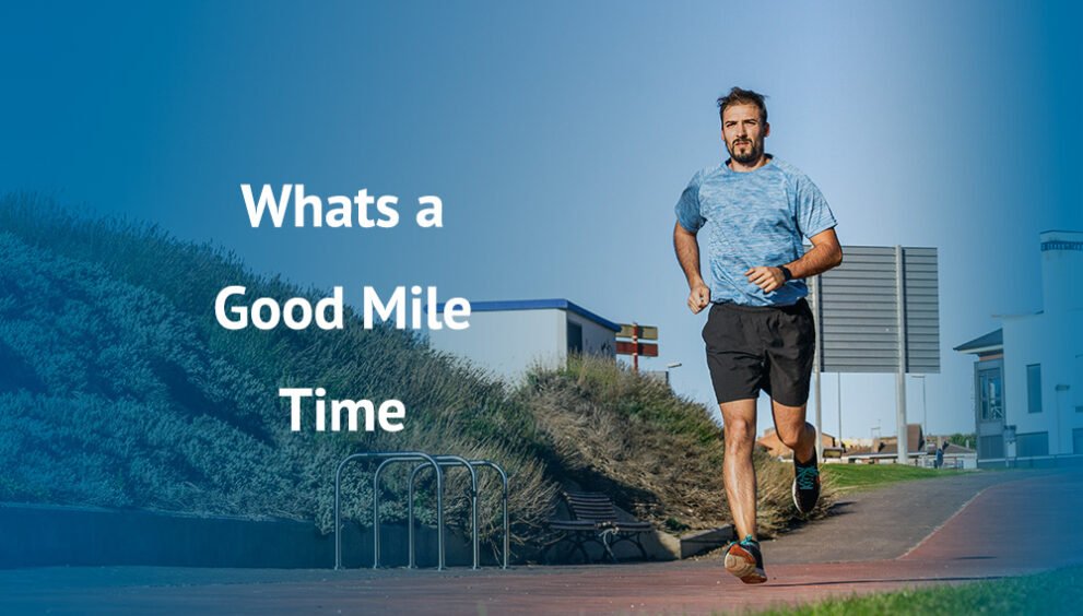 whats a good time for a mile