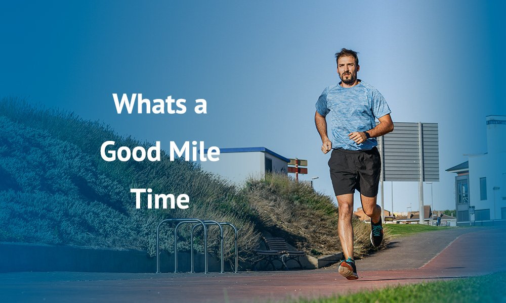 whats a good time for a mile